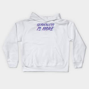 Genderless Is More Kids Hoodie